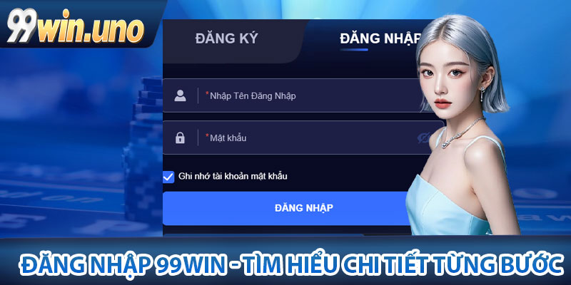 Các thông tin đăng nhập 99Win
